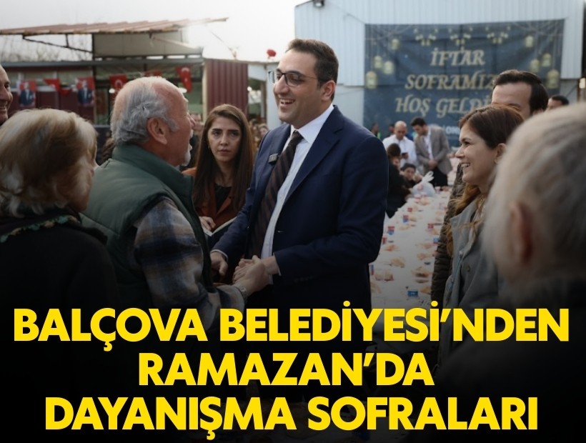 Balçova Belediyesi’nden Ramazan’da dayanışma sofraları