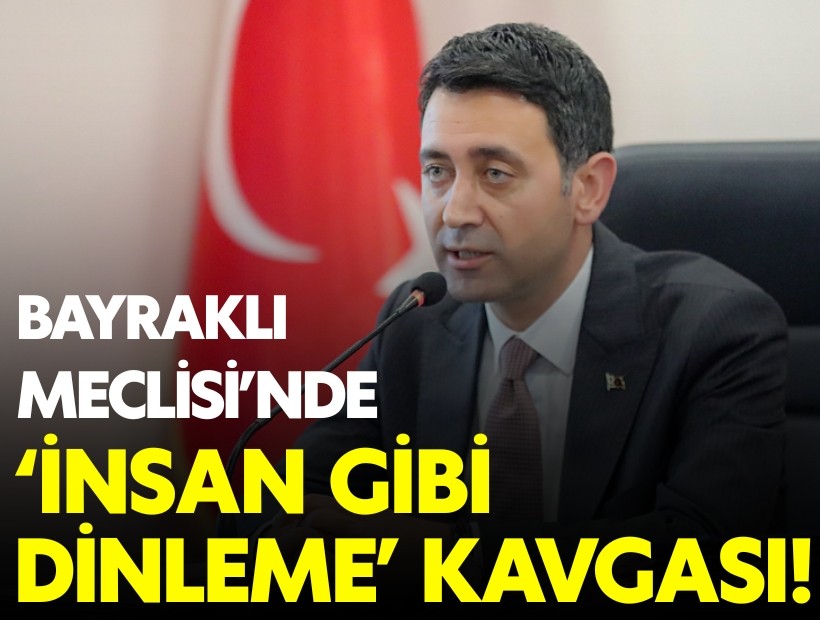 Bayraklı Meclisi’nde ‘İnsan gibi dinleme’ kavgası