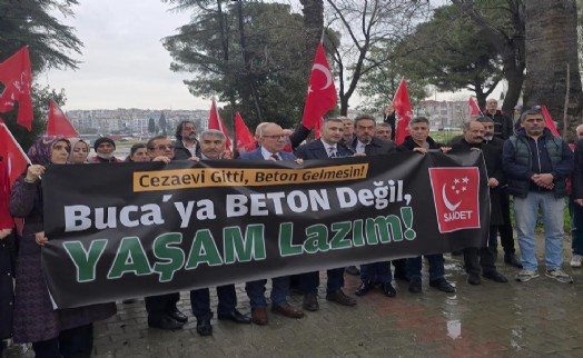 Buca Cezaevi alanı için Saadet'ten imar tepkisi: 'Beton gelmesin'