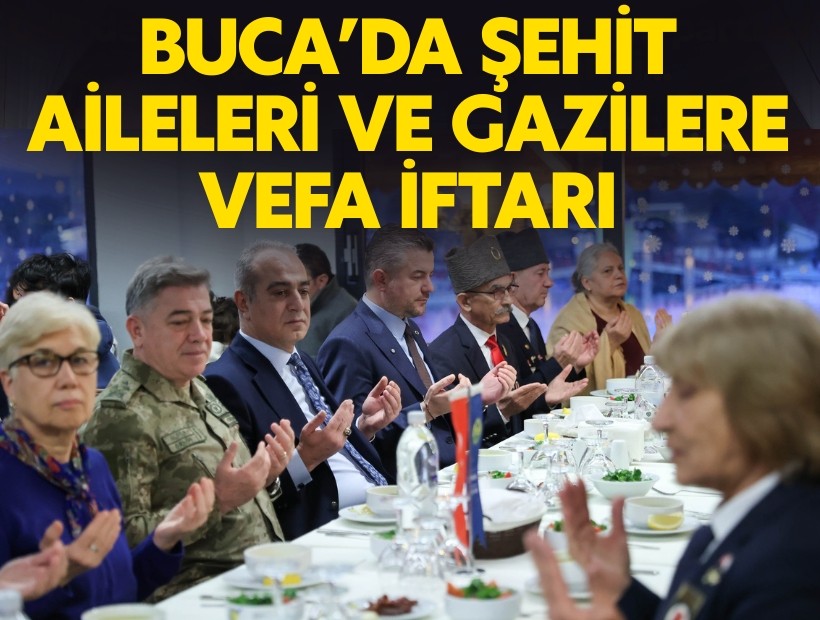 Buca’da şehit aileleri ve gazilere vefa iftarı