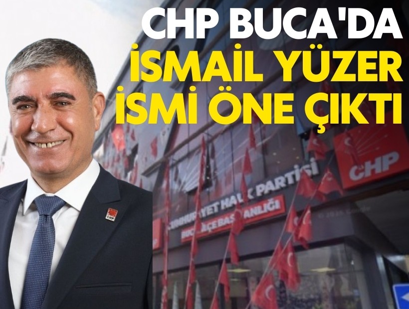 CHP Buca'da İsmail Yüzer ismi öne çıktı