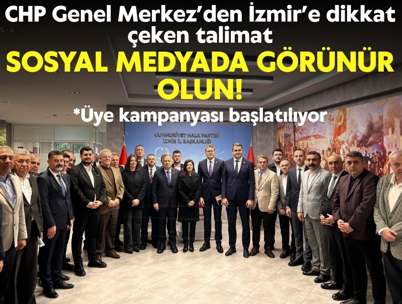 CHP Genel Merkez’den İzmir'e dikkat çeken talimat: Sosyal medyada görünür olun!