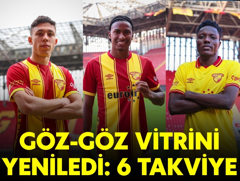 Göz-Göz 6 transfer birden yaptı
