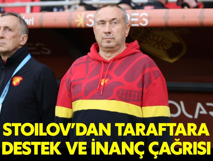 Göztepe Teknik Direktörü Stoilov'dan taraftara mesaj var