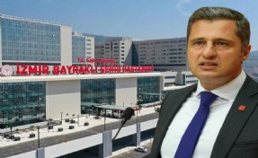 İzmir'deki hastane skandalına CHP'li Yücel'den sert tepki: 'Beton var ama insan gücü yok'