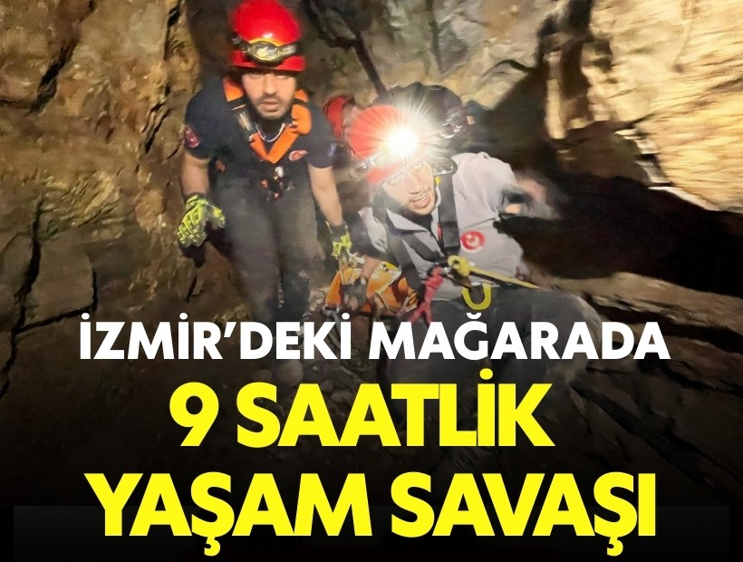 İzmir'deki mağarada 9 saatlik yaşam savaşı!
