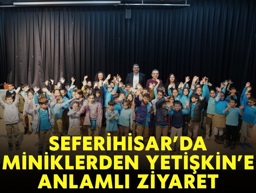 Seferihisar'dan miniklerden Yetişkin'e anlamlı ziyaret!