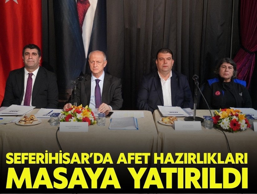 Seferihisar’da afet hazırlıkları masaya yatırıldı
