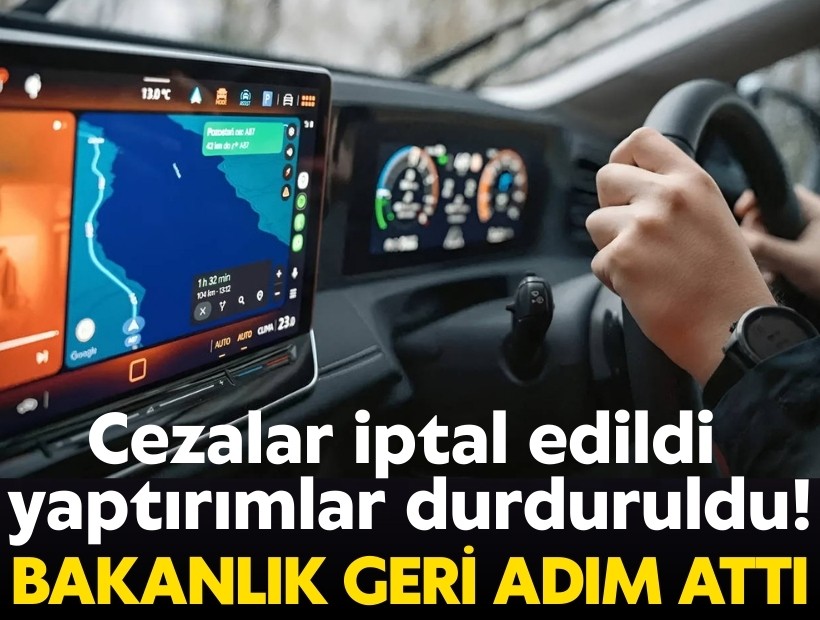 Bakanlıktan 'araçlarda ekran' kararı: Cezalar iptal edildi, yaptırımlar durduruldu!