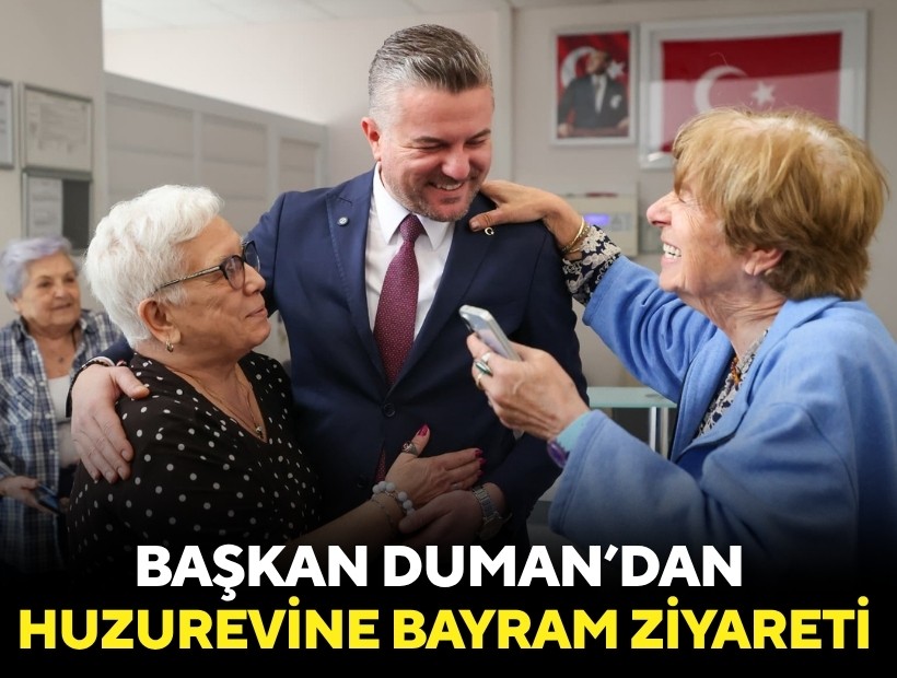 Başkan Duman’dan huzurevine bayram ziyareti