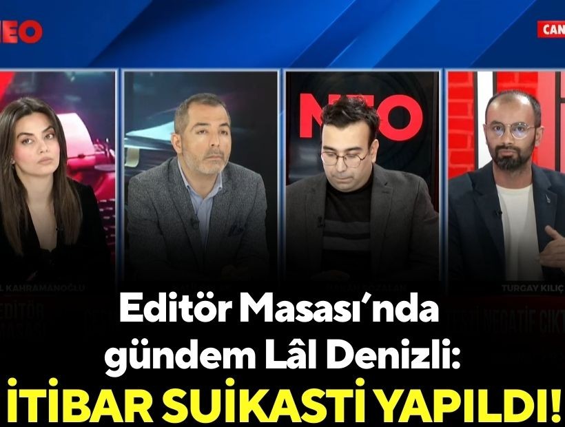 Editör Masası'nda gündem Lal Denizli: İtibar suikastı yapıldı!