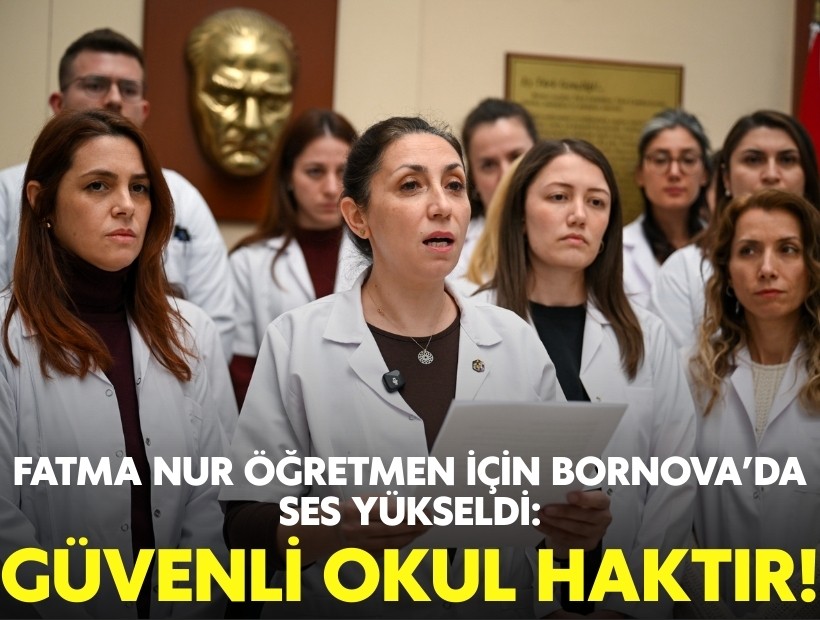 Fatma Nur öğretmen için Bornova'da ses yükseldi: Güvenli okul haktır!