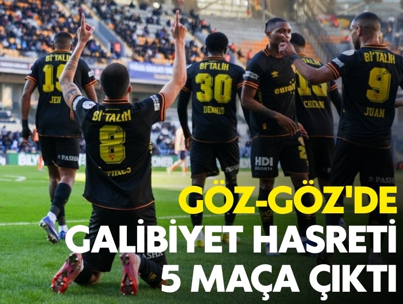 Göz-Göz'de galibiyet hasreti 5 maça çıktı