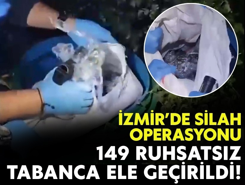 İzmir’de silah operasyonu: 149 ruhsatsız tabanca ele geçirildi!