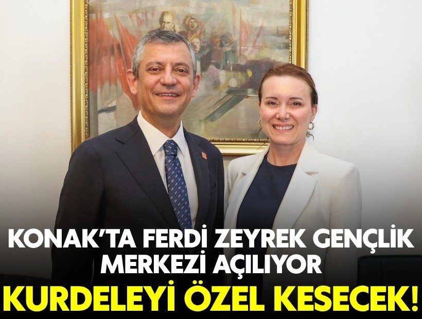 Konak’ta Ferdi Zeyrek Gençlik Merkezi açılıyor: Kurdeleyi Özgür Özel kesecek
