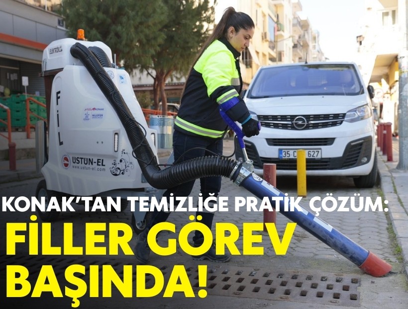 Konak’tan temizliğe pratik çözüm: Filler görev başında