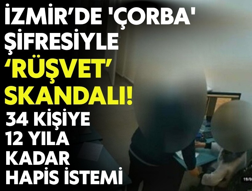 Menemen’de 'çorba' şifresiyle rüşvet: 34 kişiye 12 yıla kadar hapis istemi