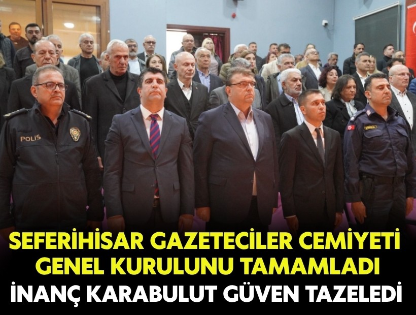 Seferihisar Gazeteciler Cemiyeti genel kurulunu tamamladı: İnanç Karabulut güven tazeledi