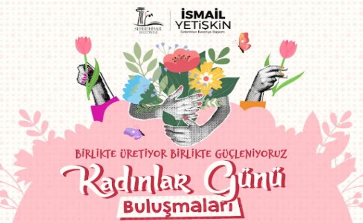 Seferihisar’da Kadınlar Günü Buluşmaları başlıyor