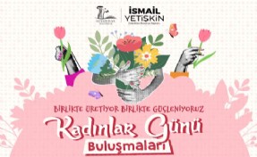 Seferihisar’da Kadınlar Günü Buluşmaları başlıyor