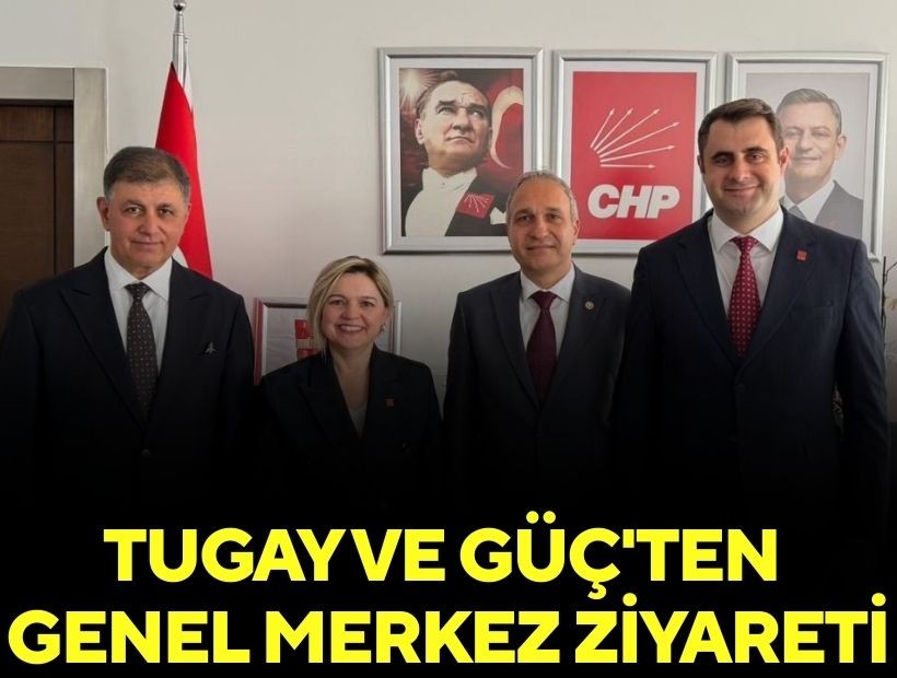 Tugay ve Güç'ten Genel Merkez ziyareti