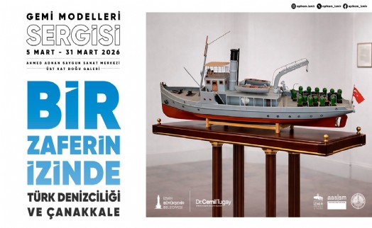 Türk Denizciliği ve Çanakkale Gemi Modelleri sergisi açılıyor