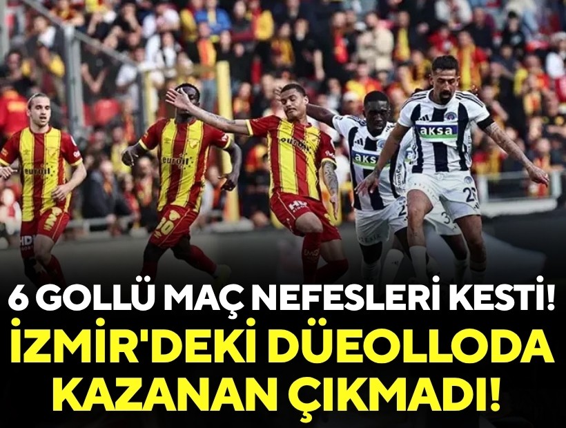 6 gollü maç nefesleri kesti! İzmir'deki düeolloda kazanan çıkmadı!