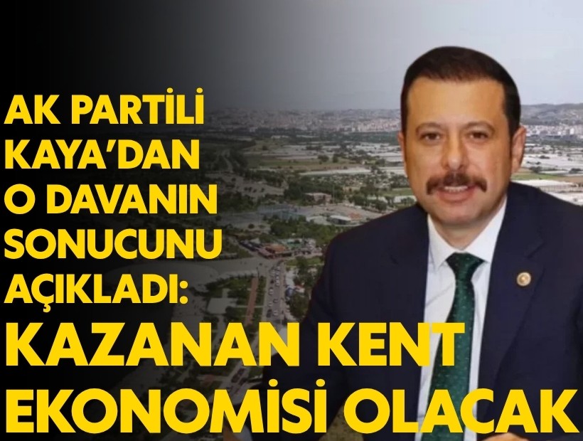 AK Partili Kaya İnciraltı İmar Planları açıklaması: Kazanan kent ekonomisi olacaktır