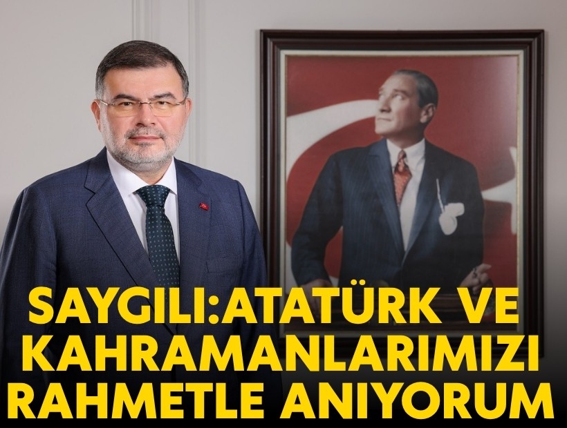 Başkan Saygılı’dan 23 Nisan mesajı: Atatürk ve tüm kahramanlarımızı rahmet ve şükranla anıyorum