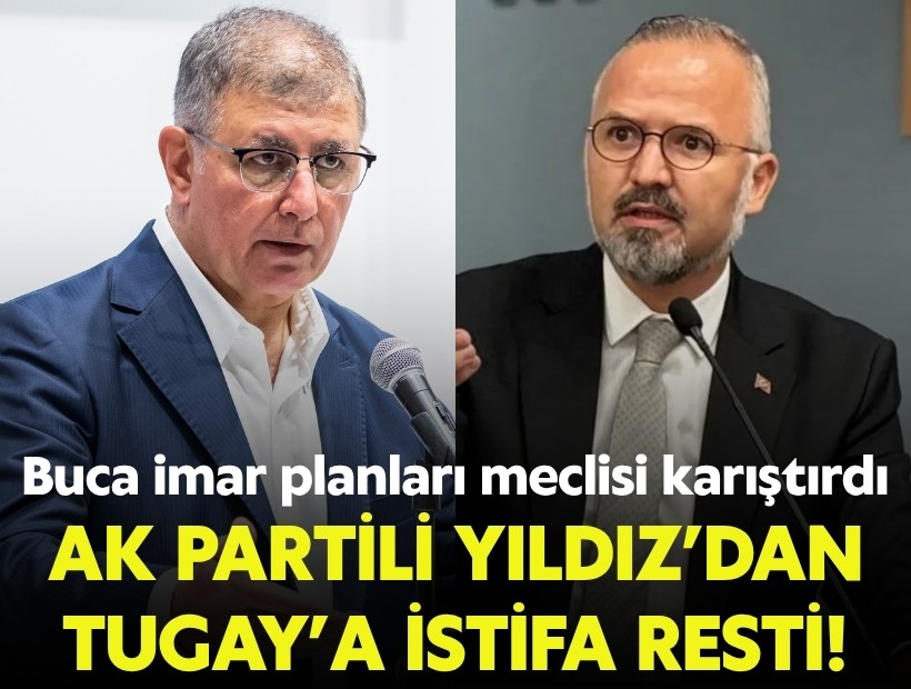 Buca imar planları meclisi karıştırdı: AK Partili Yıldız’dan Tugay’a istifa resti!