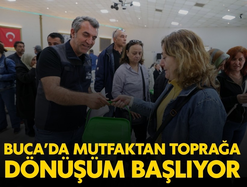 Buca’da mutfaktan toprağa dönüşüm başlıyor