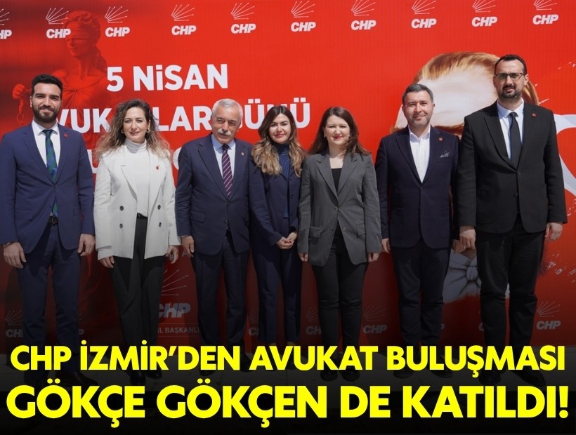 CHP İzmir avukatlarla kahvaltıda buluştu: Gökçe Gökçen de katıldı