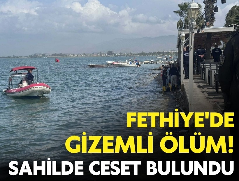 Fethiye'de gizemli ölüm: Cesedi sahilde bulundu!