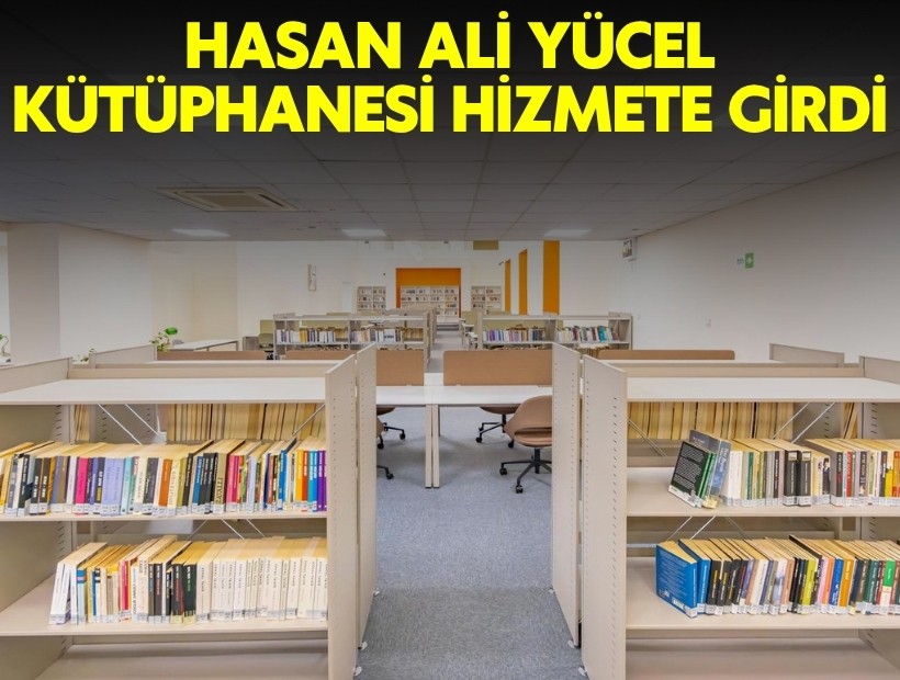 Hasan Ali Yücel Kütüphanesi hizmete girdi