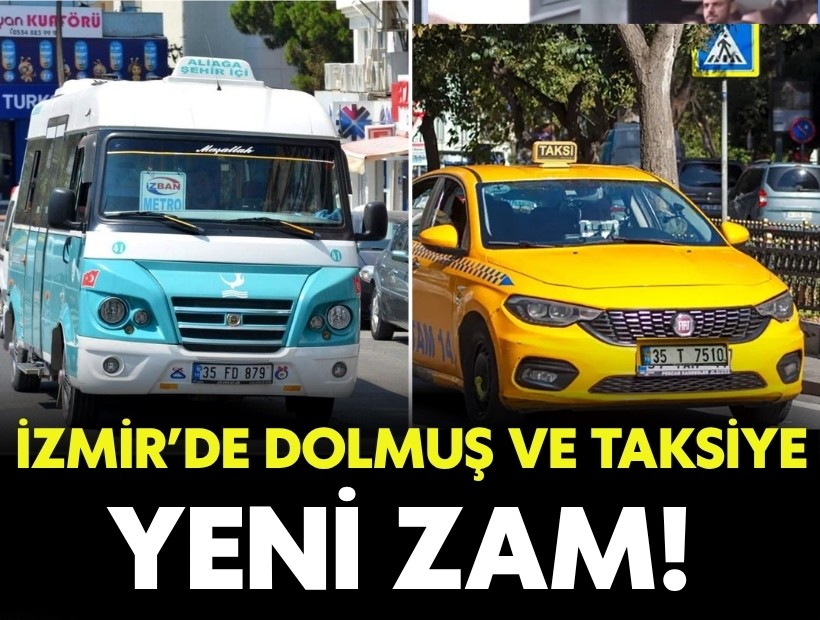 İzmir’de minibüs ve taksilere zam!