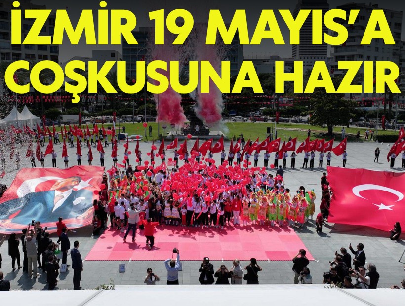 19 Mayıs İzmir'de coşkuyla kutlanacak