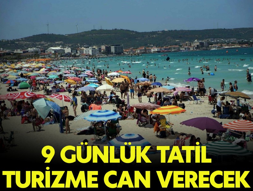 9 günlük bayram tatili turizme can verecek