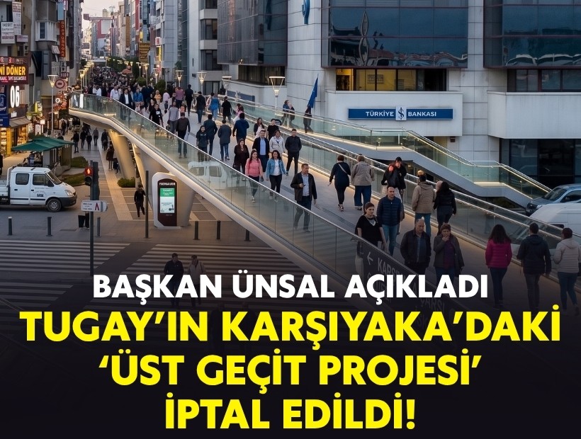 Başkan Ünsal açıkladı: Tugay’ın Karşıyaka’daki ‘üst geçit projesi’ iptal edildi!
