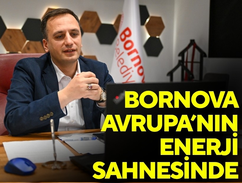 Bornova Avrupa’nın enerji sahnesinde