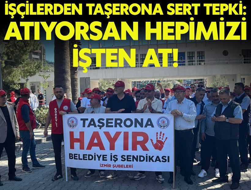 Büyükşehir’in işçilerinden taşeronlaşmaya karşı eylem: Atıyorsan hepimizi işten at!