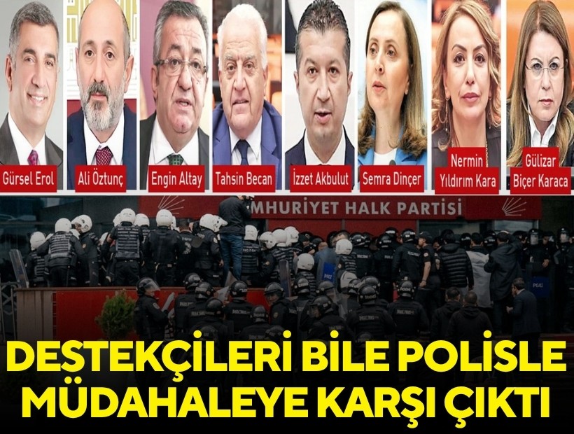 Destekçileri bile polisle müdahaleye karşı çıktı