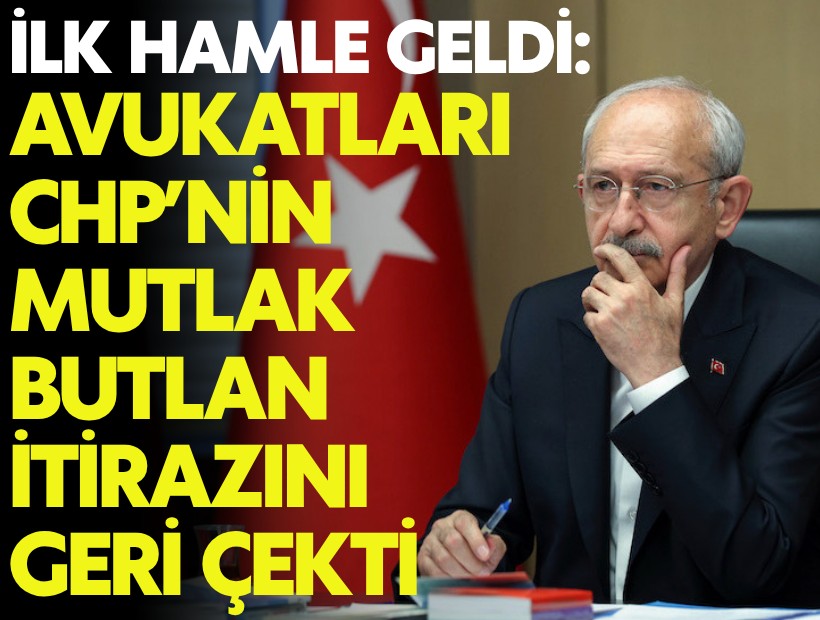 Flaş! Kılıçdaroğlu'nun avukatları CHP'nin itirazını geri çekti!