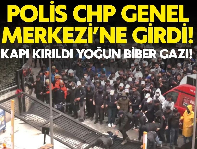 Flaş! Polis CHP Genel Merkezi'ne girdi! Yoğun biber gazlı müdahale...