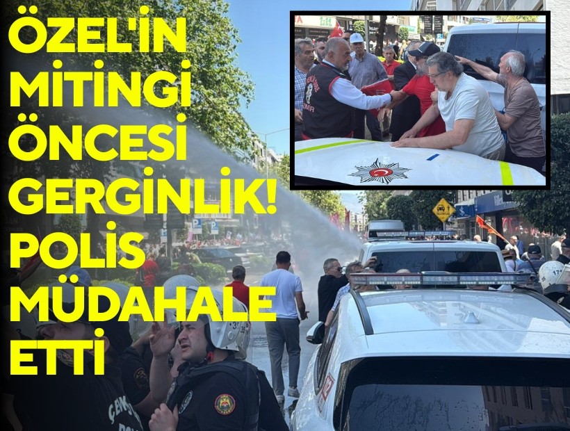 İzmir mitingine polis müdahalesi! Özel, Gündoğdu Meydanı'na yürüdü