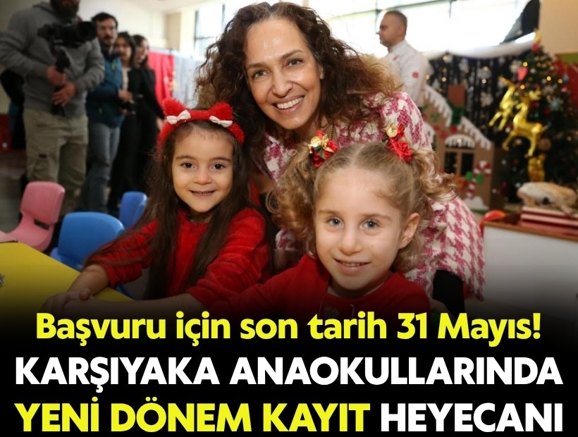 Karşıyaka Belediyesi’nin anaokullarına başvurular başladı