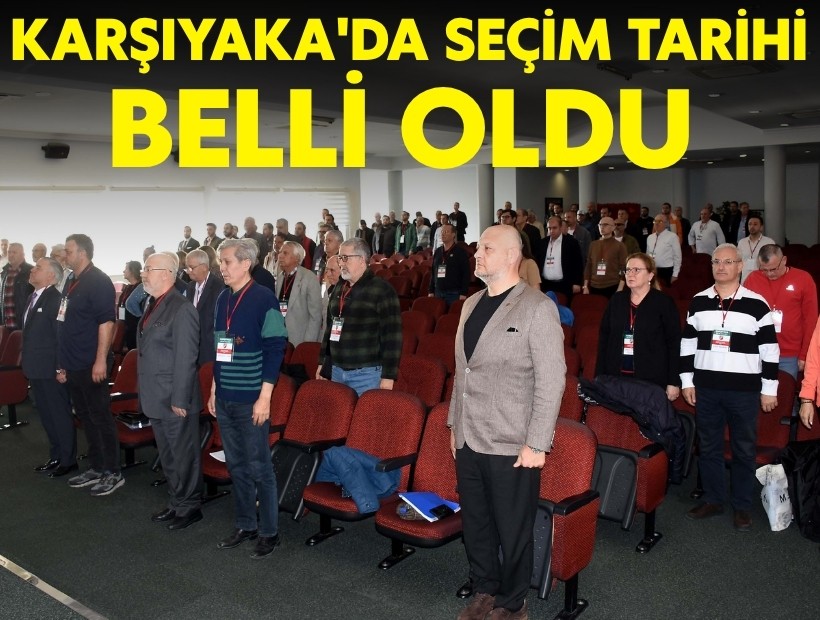 Karşıyaka'da seçim tarihi belli oldu