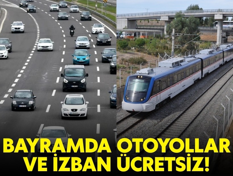 Kurban Bayramı'nda otoyollar ve İZBAN ücretsiz!