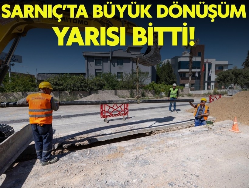 Sarnıç’ın altyapısında büyük dönüşüm: Yarısı bitti!