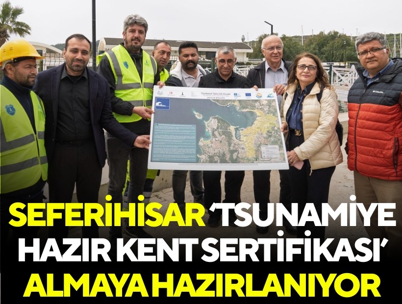 Seferihisar 'Tsunamiye Hazır Kent Sertifikası' almaya hazırlanıyor
