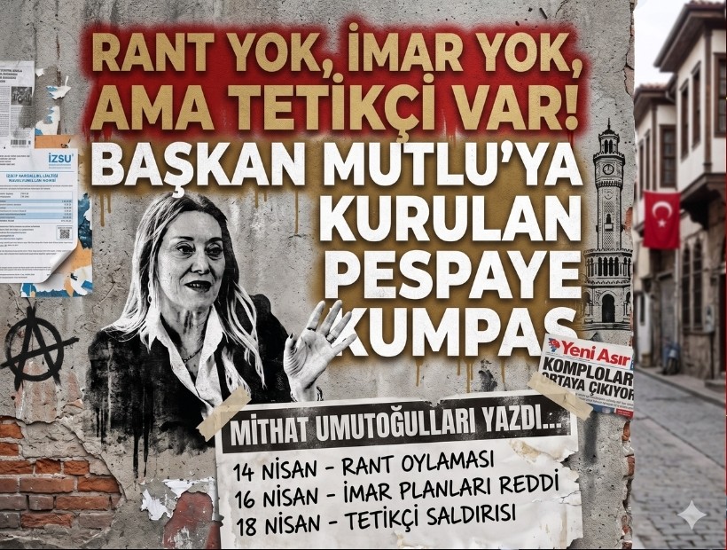 Mithat Umutoğulları yazdı... Başkan Mutlu’ya kurulan pespaye kumpas
